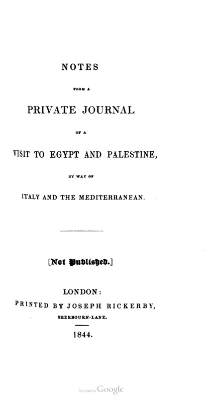 Notes from a Private Journal of a Visit to Egypt and Palestine by Way of Italy and the Mediterranean