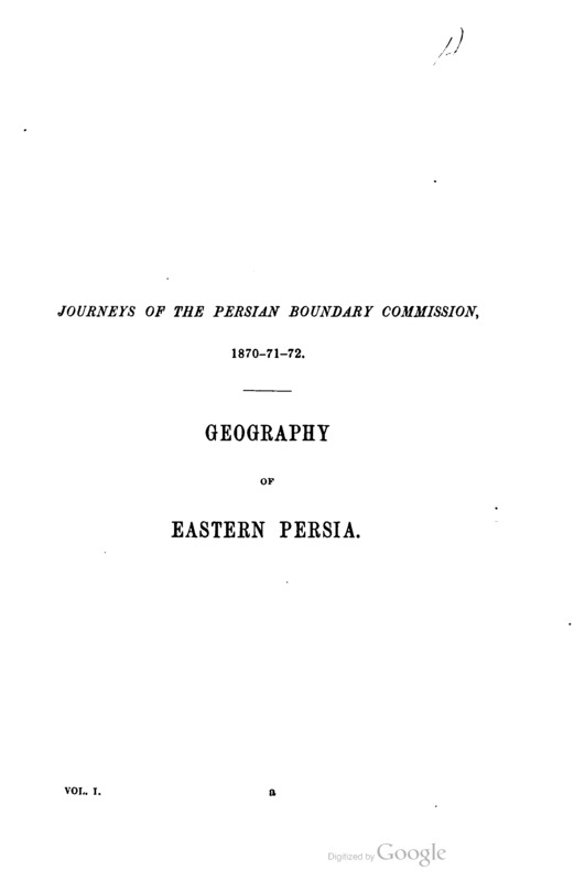 Eastern Persia: An Account of the Journeys of the Persian Boundary Commission, 1870-71--72