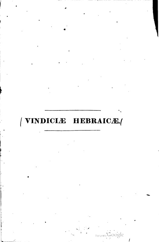 Vindiciae Hebraicae; or, a Defence of the Hebrew Scriptures as a Vehicle of Revealed Religion, in Refutation of J. Bellamy 