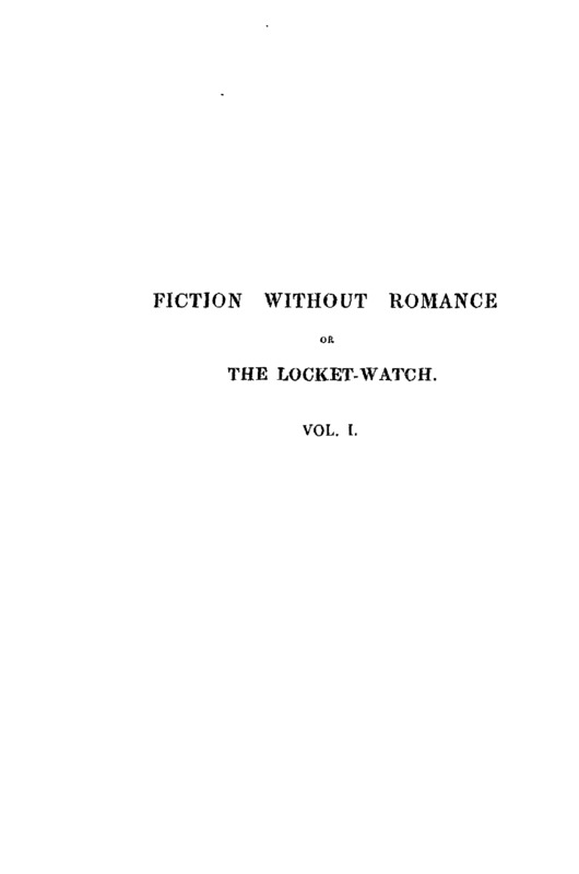 Fiction without Romance, or, the Locket-Watch
