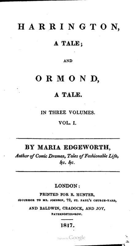 Harrington, a Tale and Ormond, a Tale in Three Volumes